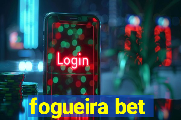 fogueira bet